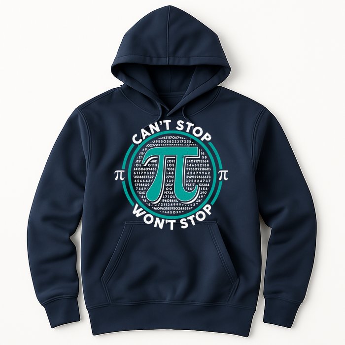 3.14 Pi Day Can't Stop Pi Won't Stop Hoodie