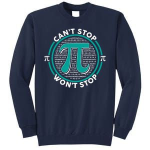 3.14 Pi Day Can't Stop Pi Won't Stop Tall Sweatshirt