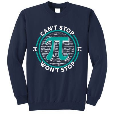 3.14 Pi Day Can't Stop Pi Won't Stop Tall Sweatshirt