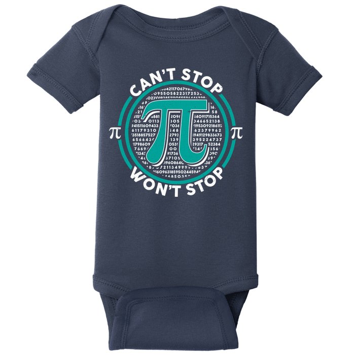 3.14 Pi Day Can't Stop Pi Won't Stop Baby Bodysuit