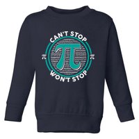 3.14 Pi Day Can't Stop Pi Won't Stop Toddler Sweatshirt