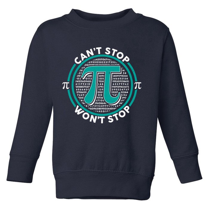 3.14 Pi Day Can't Stop Pi Won't Stop Toddler Sweatshirt