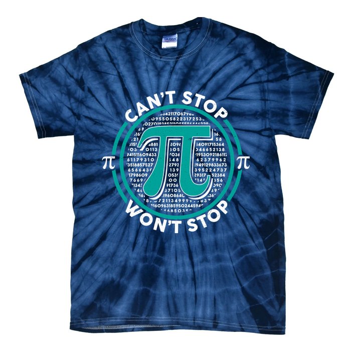 3.14 Pi Day Can't Stop Pi Won't Stop Tie-Dye T-Shirt