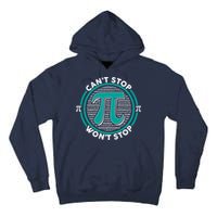 3.14 Pi Day Can't Stop Pi Won't Stop Tall Hoodie