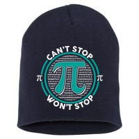 3.14 Pi Day Can't Stop Pi Won't Stop Short Acrylic Beanie