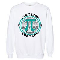 3.14 Pi Day Can't Stop Pi Won't Stop Garment-Dyed Sweatshirt