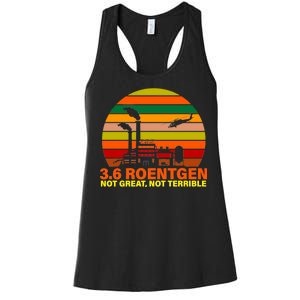 3.6 Roentgen Not Great, Not Terrible Women's Racerback Tank