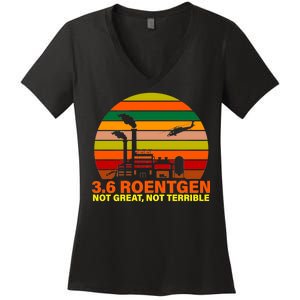 3.6 Roentgen Not Great, Not Terrible Women's V-Neck T-Shirt