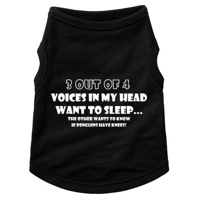3 Out Of 4 Voices In My Head Funny Penguins  Doggie Tank