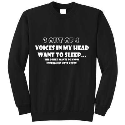 3 Out Of 4 Voices In My Head Funny Penguins  Sweatshirt