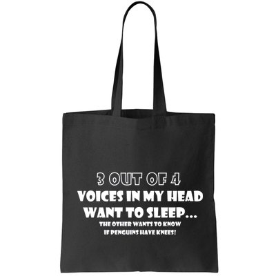3 Out Of 4 Voices In My Head Funny Penguins  Bag