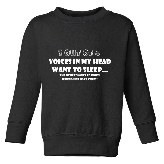3 Out Of 4 Voices In My Head Funny Penguins  Toddler Sweatshirt