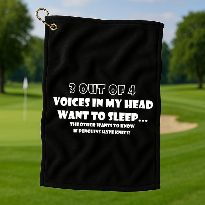 3 Out Of 4 Voices In My Head Funny Penguins  Golf Towel