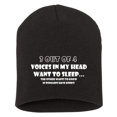 3 Out Of 4 Voices In My Head Funny Penguins  Short Acrylic Beanie