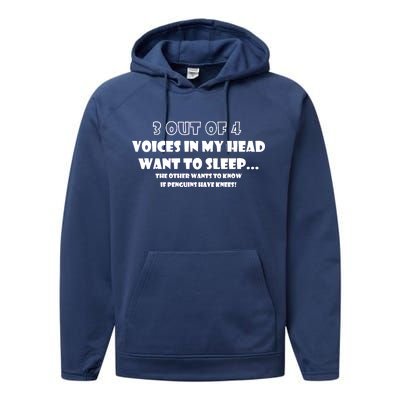 3 Out Of 4 Voices In My Head Funny Penguins  Performance Fleece Hoodie