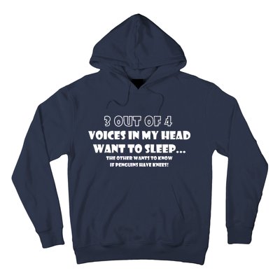 3 Out Of 4 Voices In My Head Funny Penguins  Hoodie