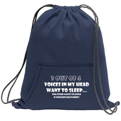 3 Out Of 4 Voices In My Head Funny Penguins  Sweatshirt Cinch Pack Bag