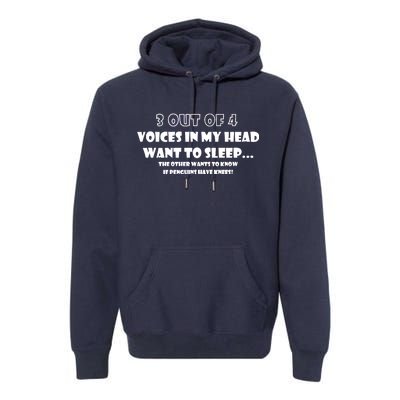 3 Out Of 4 Voices In My Head Funny Penguins  Premium Hoodie