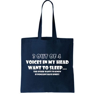 3 Out Of 4 Voices In My Head Funny Penguins  Tote Bag