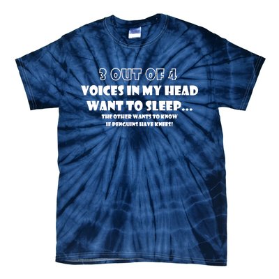 3 Out Of 4 Voices In My Head Funny Penguins  Tie-Dye T-Shirt