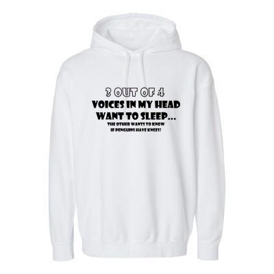 3 Out Of 4 Voices In My Head Funny Penguins  Garment-Dyed Fleece Hoodie