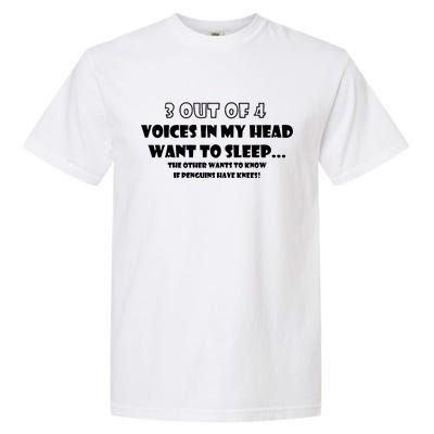 3 Out Of 4 Voices In My Head Funny Penguins  Garment-Dyed Heavyweight T-Shirt