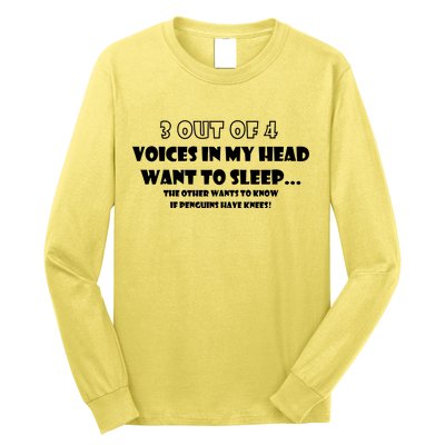 3 Out Of 4 Voices In My Head Funny Penguins  Long Sleeve Shirt