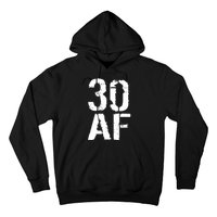 30 AF 30th Birthday Hoodie