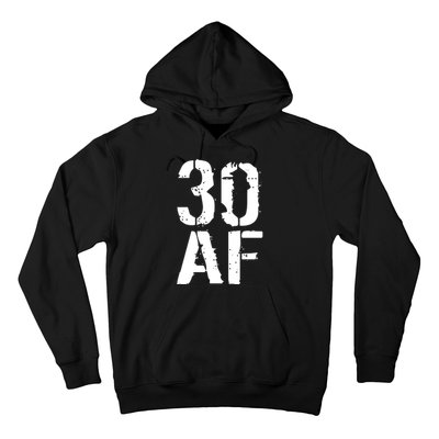 30 AF 30th Birthday Hoodie