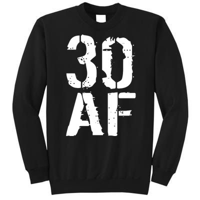 30 AF 30th Birthday Sweatshirt