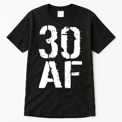 30 AF 30th Birthday Tall T-Shirt
