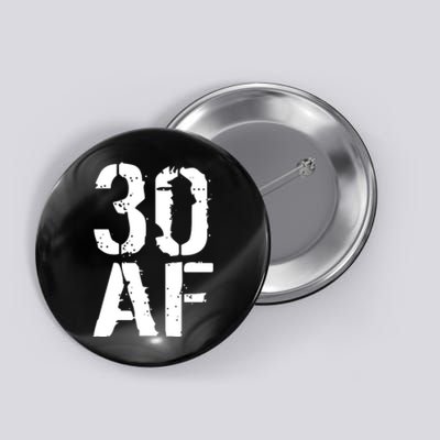 30 AF 30th Birthday Button