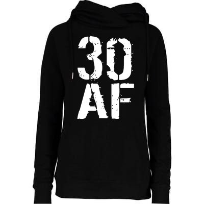 30 AF 30th Birthday Womens Funnel Neck Pullover Hood