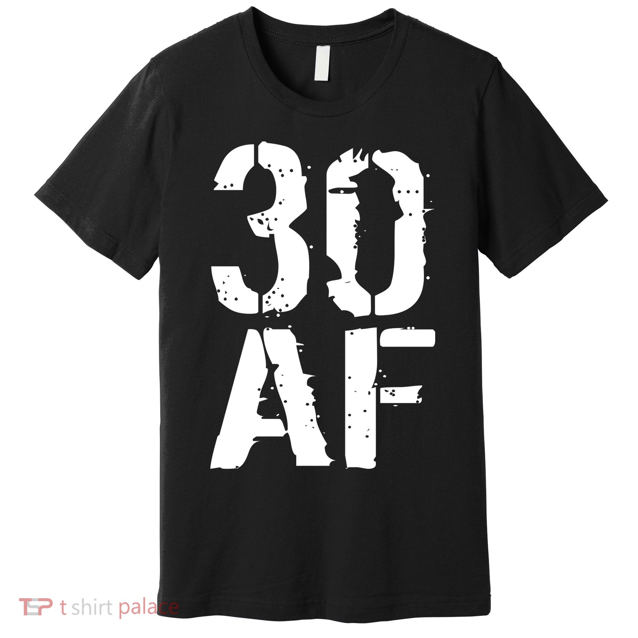 30 AF 30th Birthday Premium T-Shirt