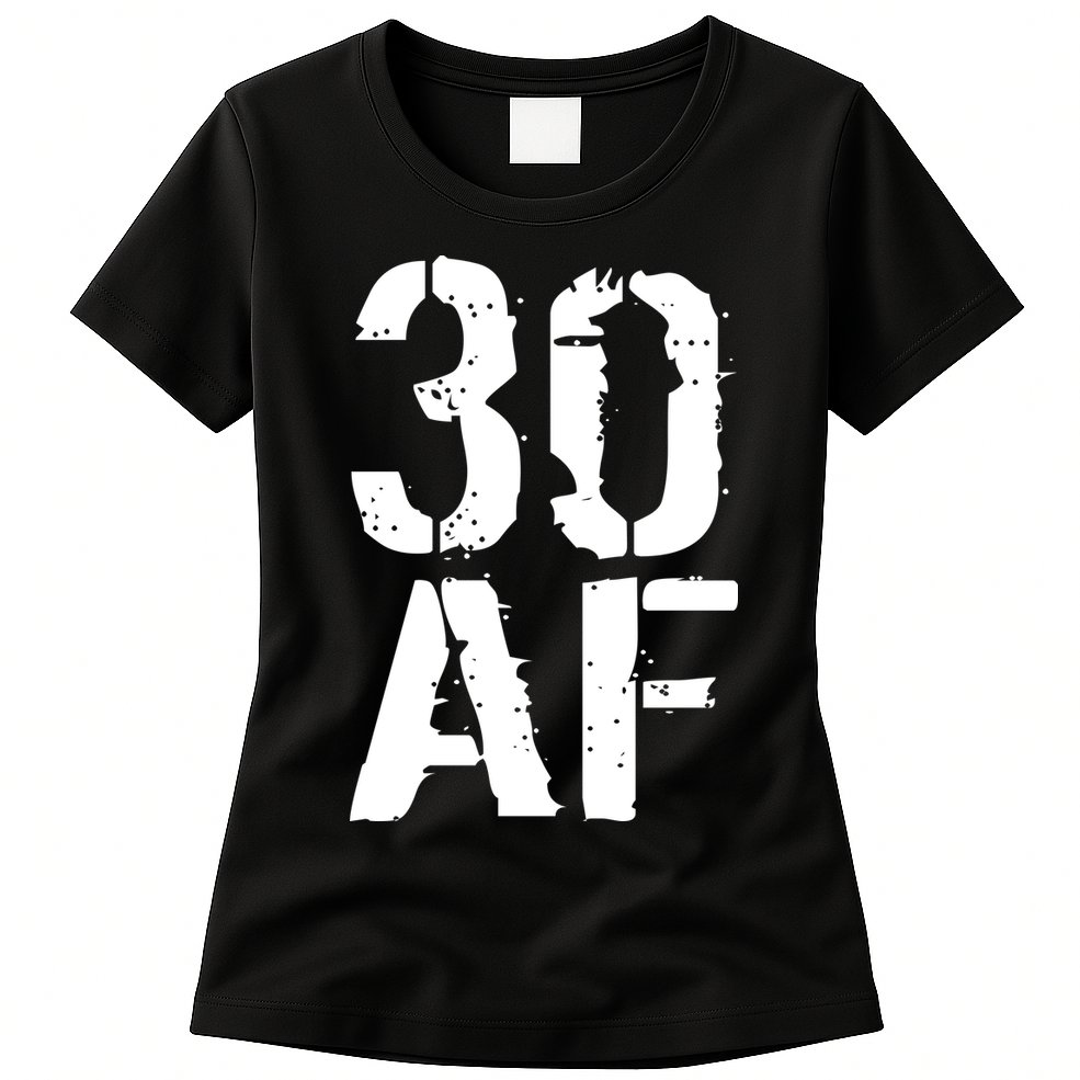 30 AF 30th Birthday Womens T-Shirt