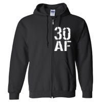 30 AF 30th Birthday Full Zip Hoodie