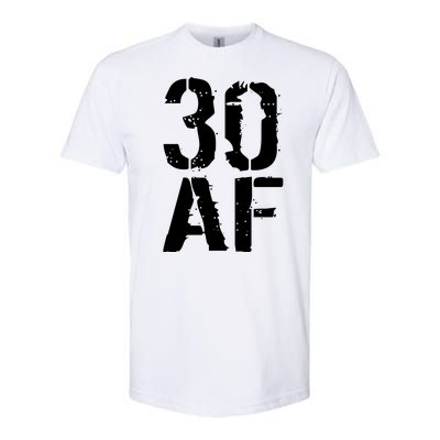 30 AF 30th Birthday Softstyle CVC T-Shirt