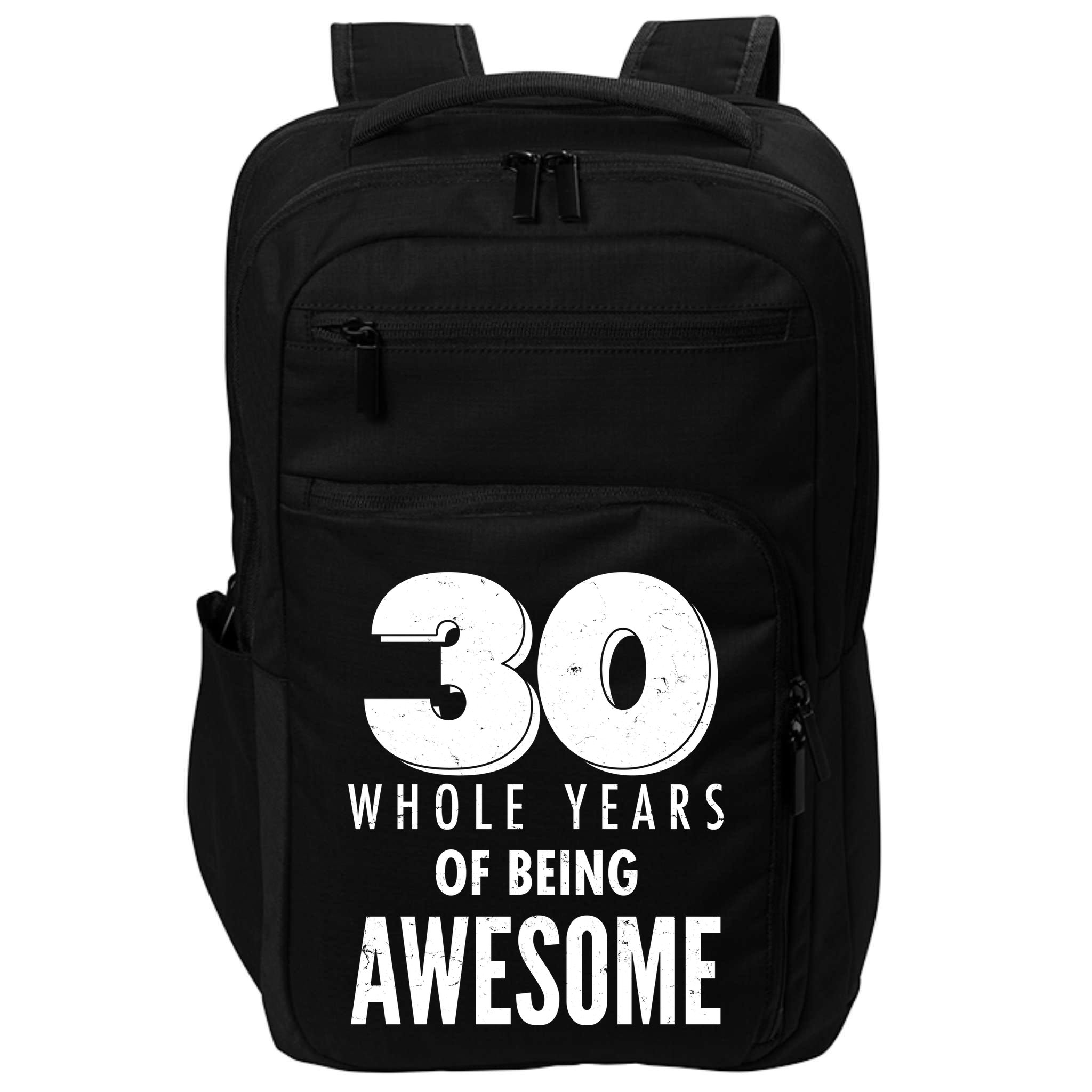 30 Whole Years Of Being Awesome Birthday Impact Tech Backpack