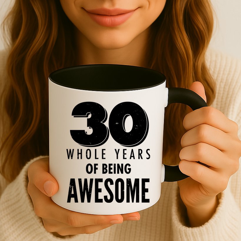 30 Whole Years Of Being Awesome Birthday Mug