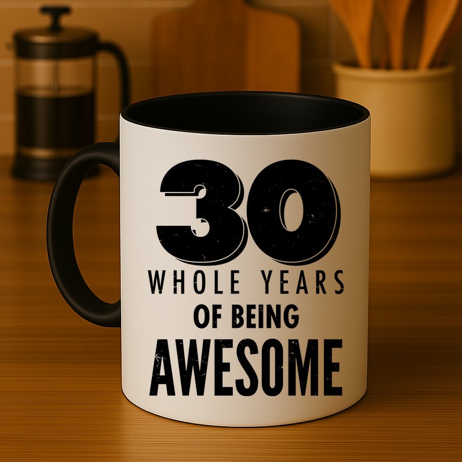 30 Whole Years Of Being Awesome Birthday Mug