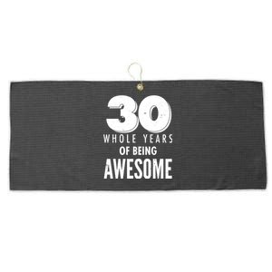 30 Whole Years Of Being Awesome Birthday Large Microfiber Waffle Golf Towel