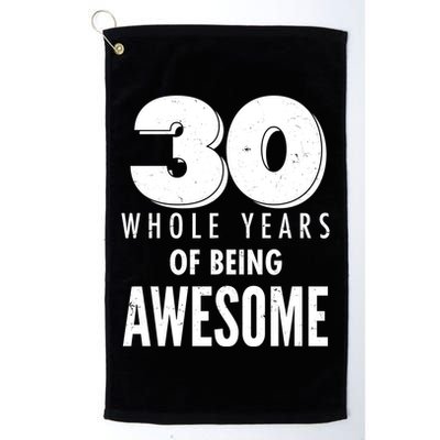 30 Whole Years Of Being Awesome Birthday Golf Towel