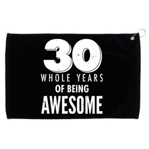 30 Whole Years Of Being Awesome Birthday Grommeted Golf Towel