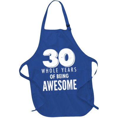 30 Whole Years Of Being Awesome Birthday Full-Length Apron With Pockets
