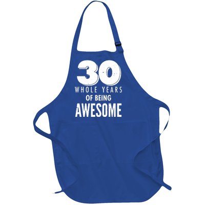 30 Whole Years Of Being Awesome Birthday Full-Length Apron With Pockets