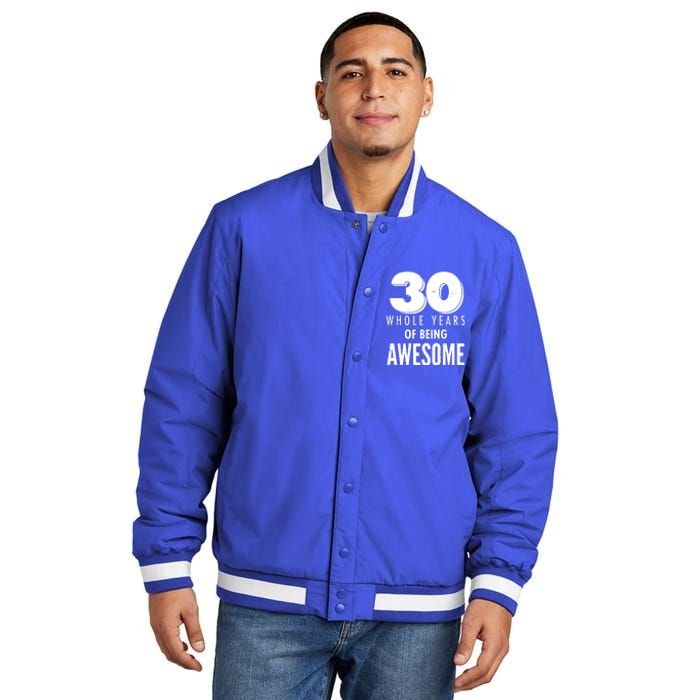 30 Whole Years Of Being Awesome Birthday Insulated Varsity Jacket