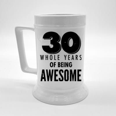 30 Whole Years Of Being Awesome Birthday Beer Stein