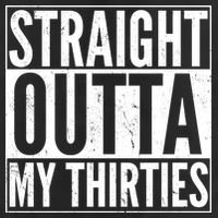 30th Birthday - Straight Outta My Thirties Hat