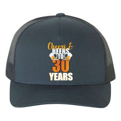 30th Birthday Cheers & Beers To 30 Years Yupoong Adult 5-Panel Trucker Hat