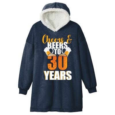 30th Birthday Cheers & Beers To 30 Years Hooded Wearable Blanket